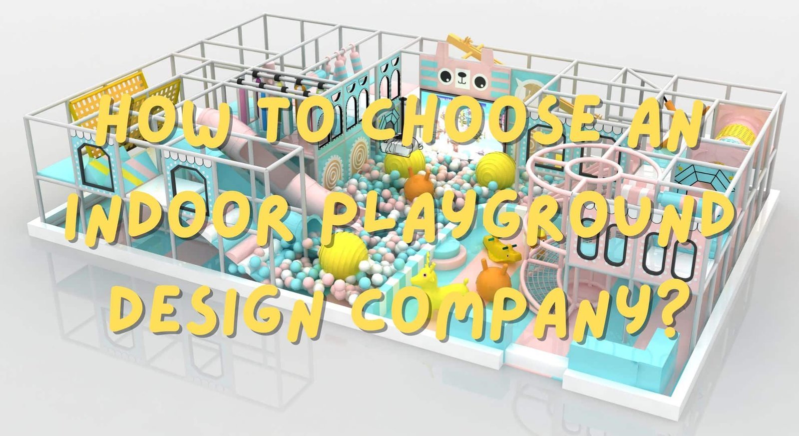 Choose an Indoor Playground Design Company Choose an Indoor Playground Design Company