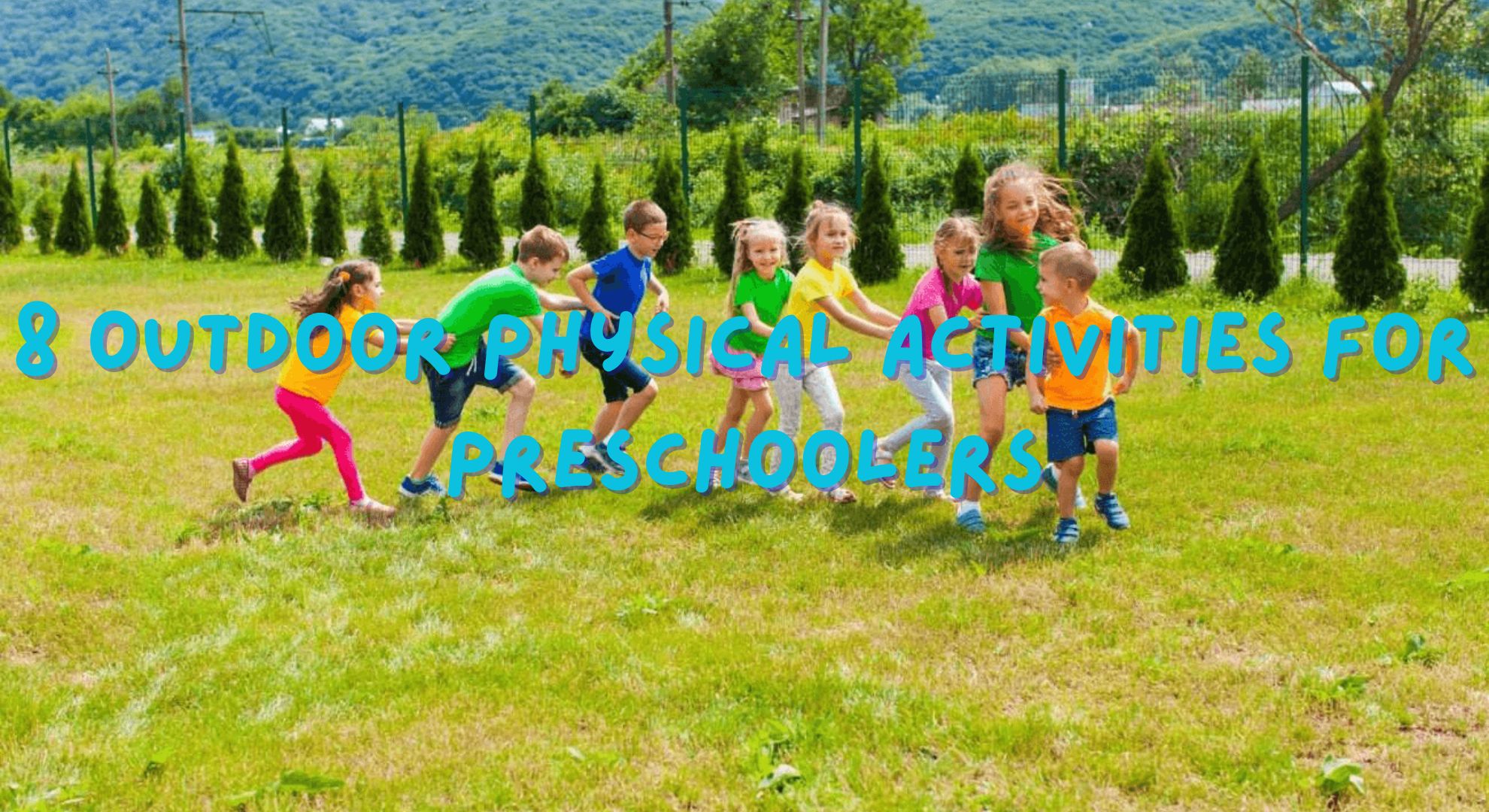 8 Outdoor Physical Activities for Preschoolers