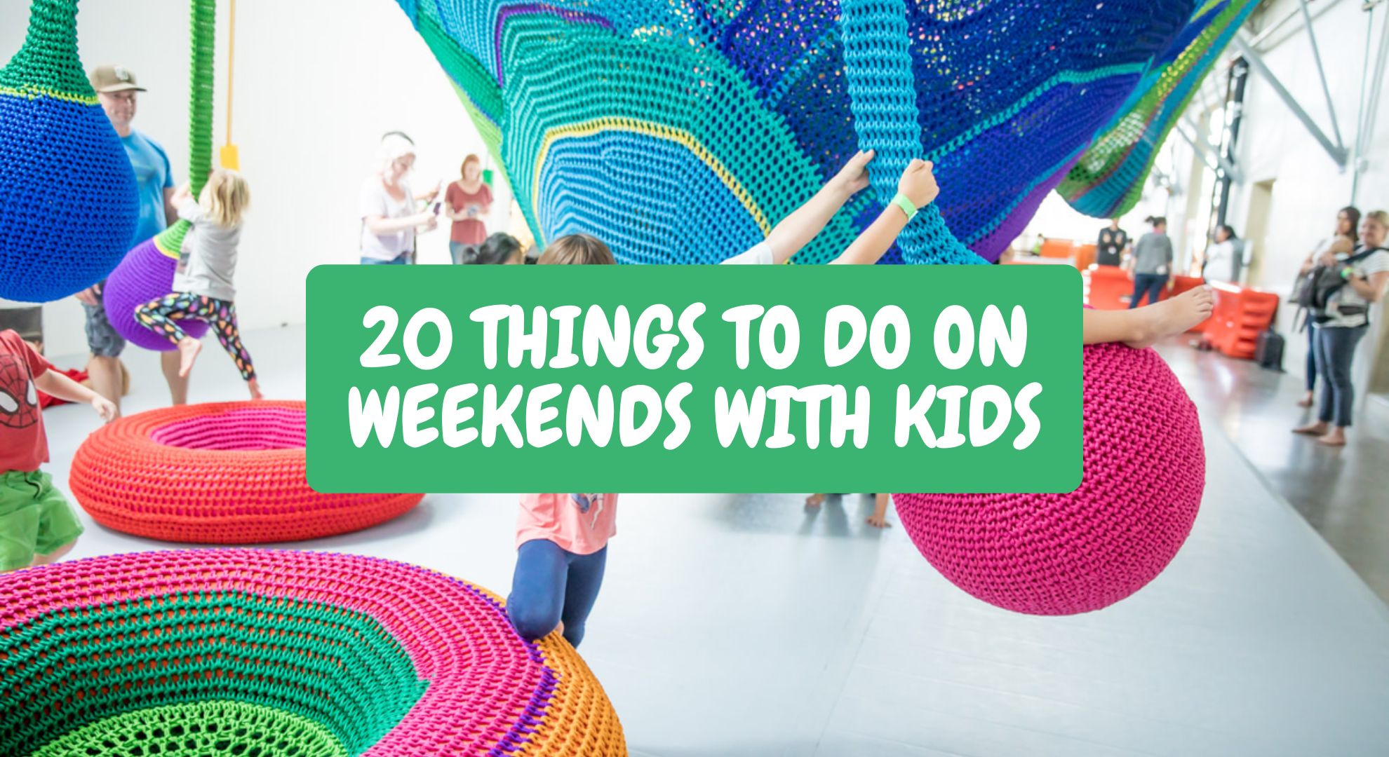 20 Fun Things to Do on Weekends With Kids
