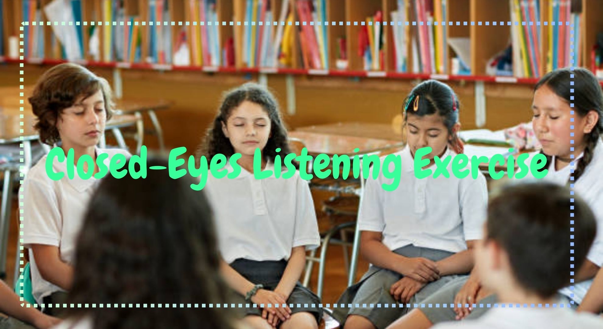 Child Closed Eyes Listening Exercise in the Classroom