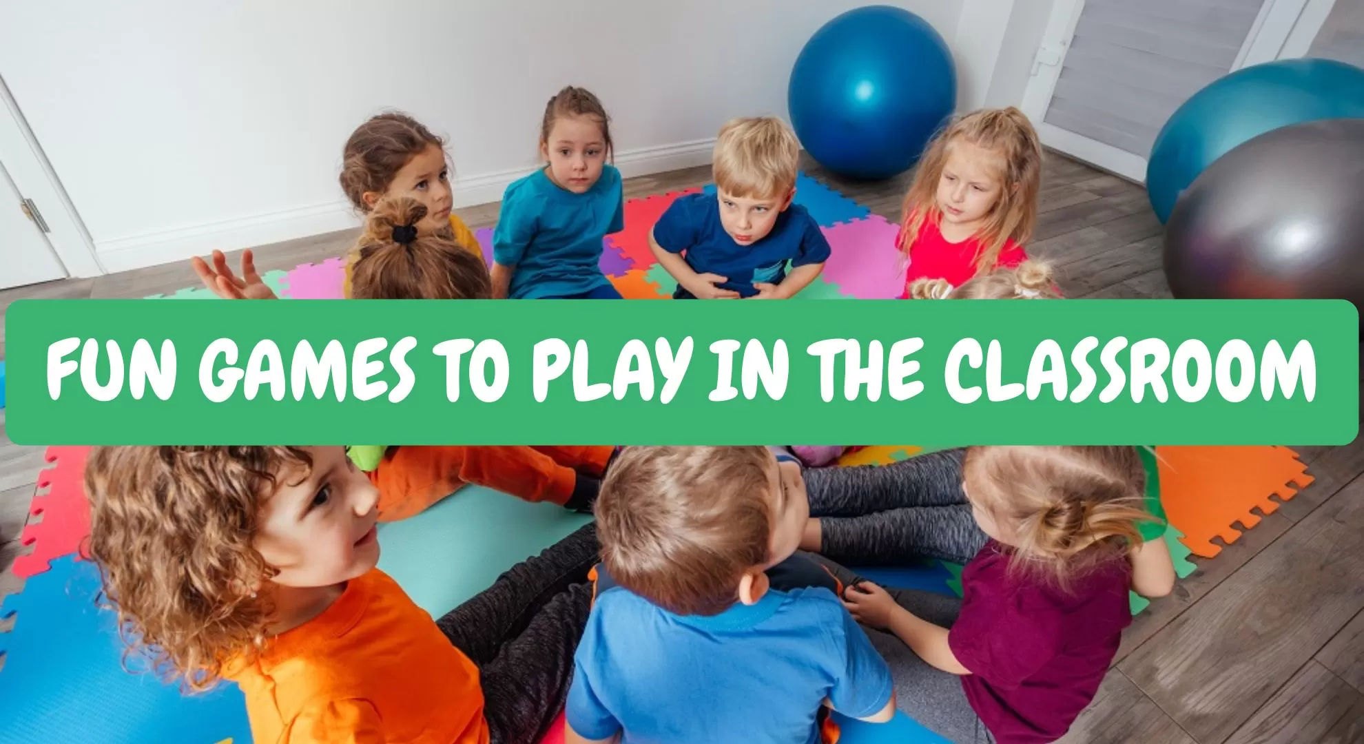 Fun Games to Play in the Classroom
