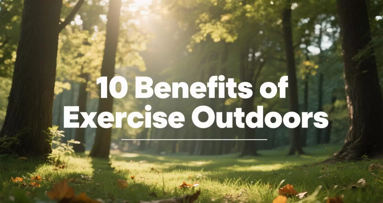 10 Benefits of Exercise Outdoors
